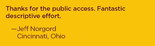 Thanks for the public access. Fantastic descriptive effort. –Jeff Norgord, Cincinnati, Ohio